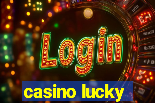 casino lucky