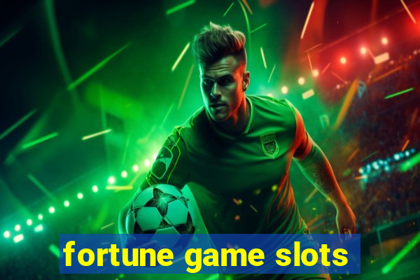 fortune game slots