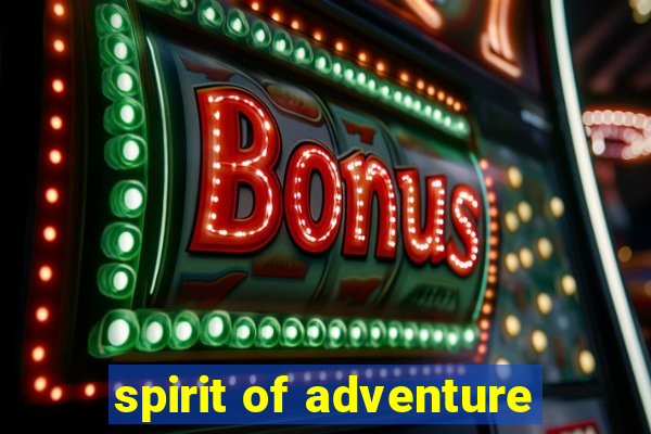 spirit of adventure