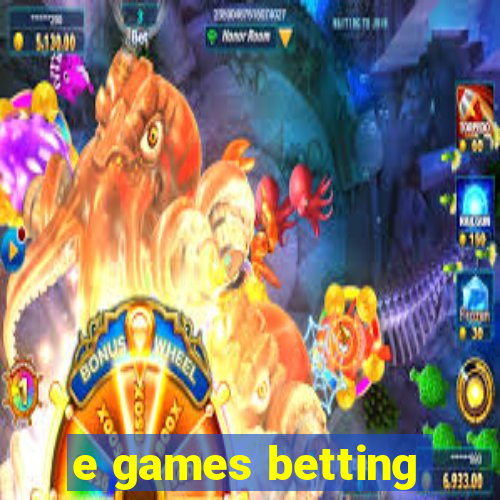 e games betting