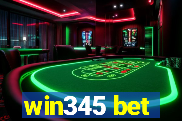 win345 bet