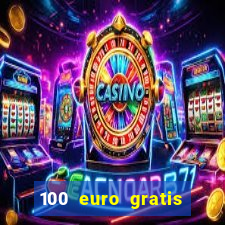 100 euro gratis online casino