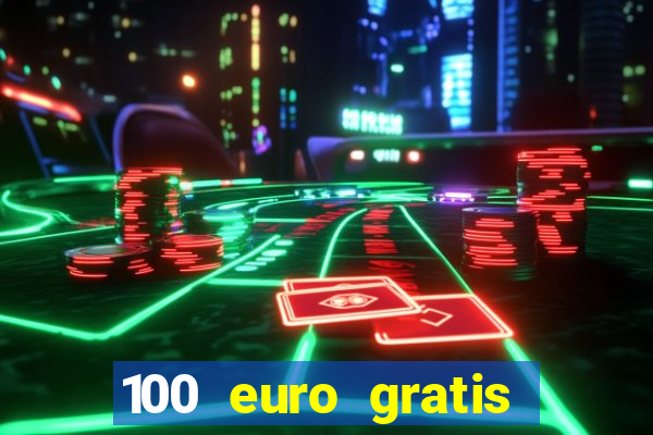 100 euro gratis online casino