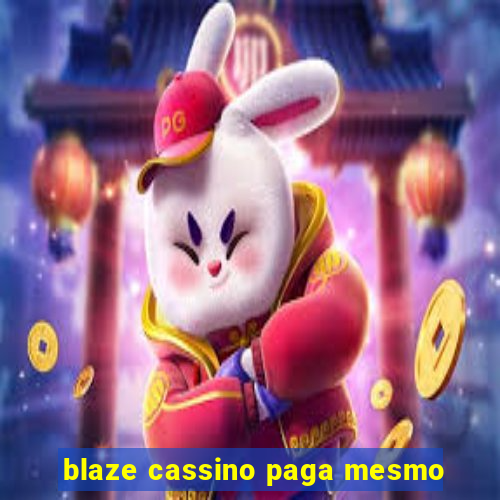 blaze cassino paga mesmo