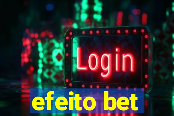 efeito bet