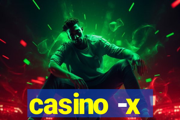 casino -x