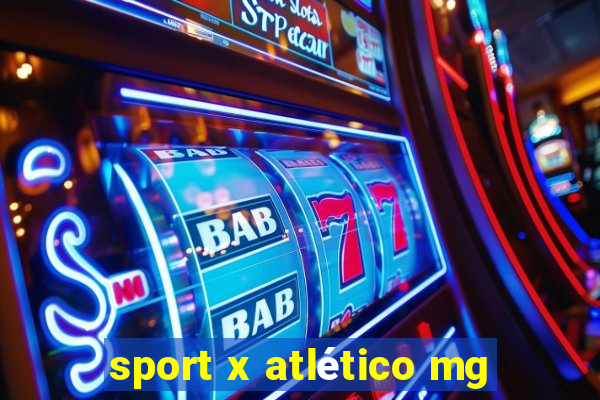 sport x atlético mg