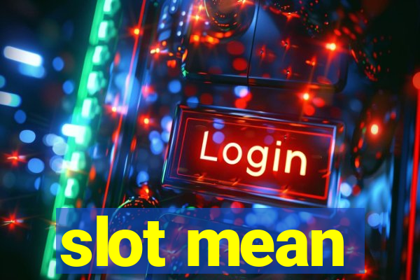 slot mean