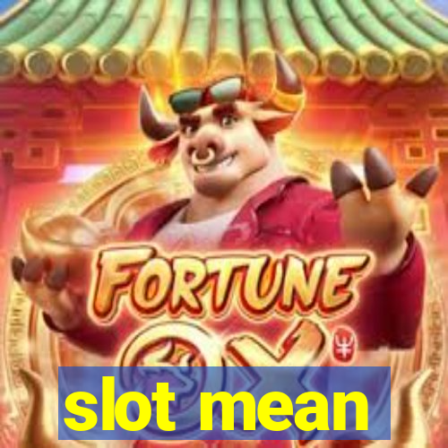 slot mean