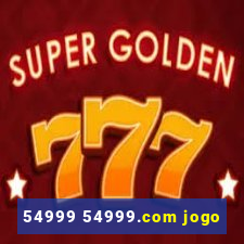 54999 54999.com jogo