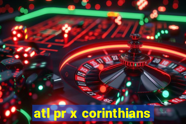 atl pr x corinthians