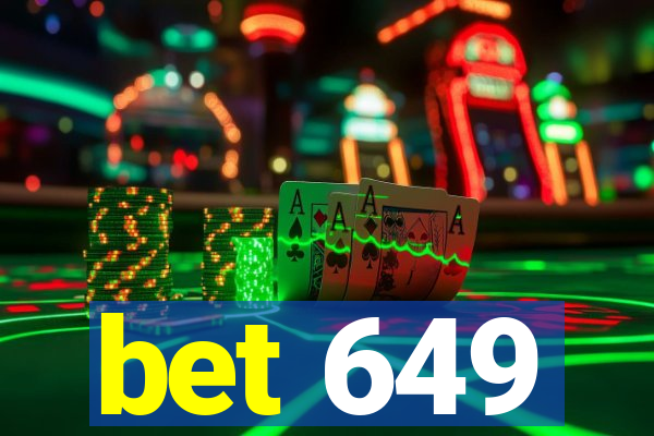 bet 649