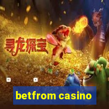 betfrom casino