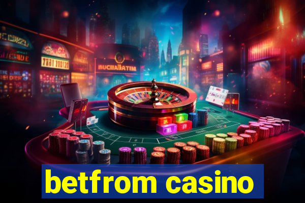 betfrom casino