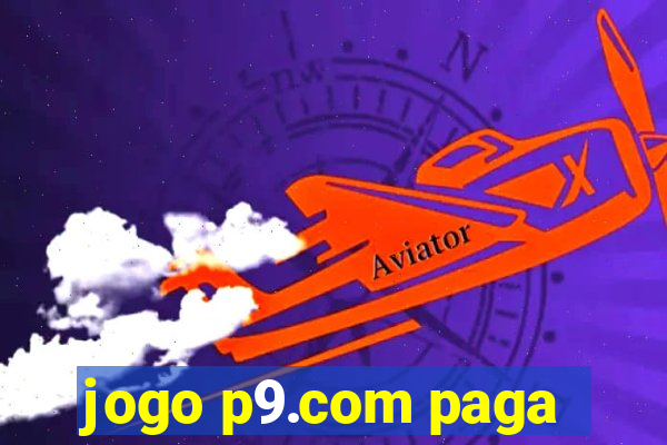 jogo p9.com paga