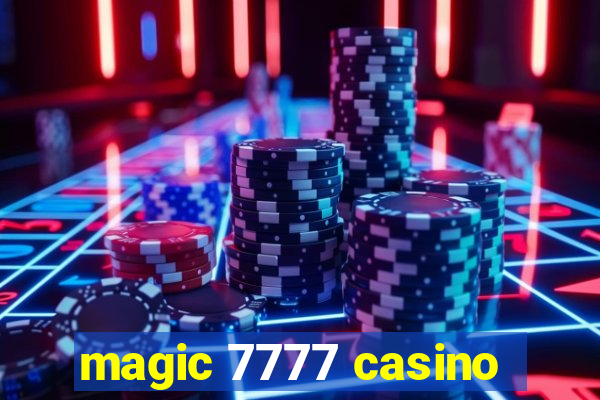 magic 7777 casino