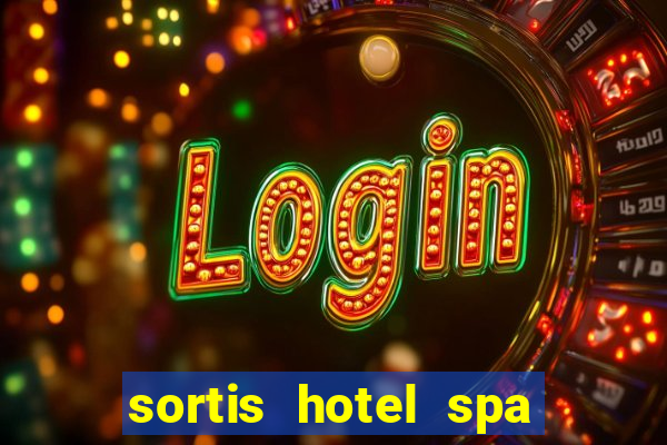 sortis hotel spa and casino