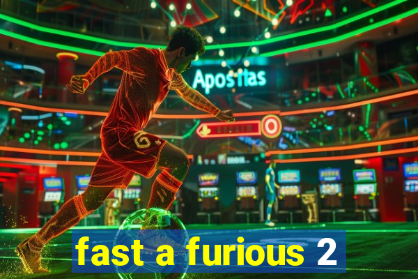 fast a furious 2