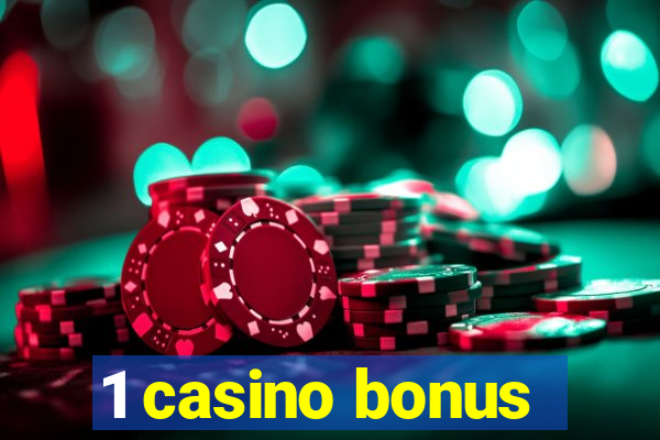 1 casino bonus