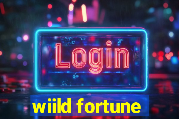 wiild fortune