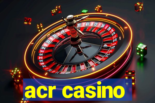 acr casino