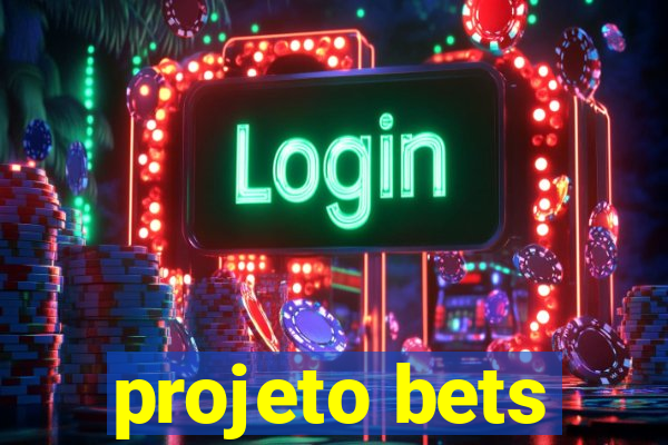 projeto bets