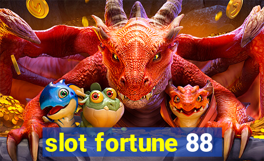 slot fortune 88