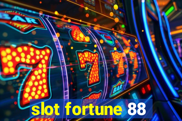 slot fortune 88