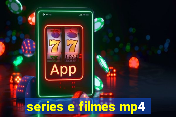 series e filmes mp4