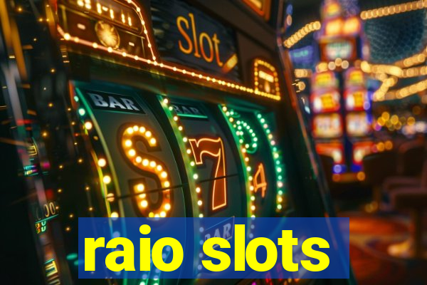 raio slots