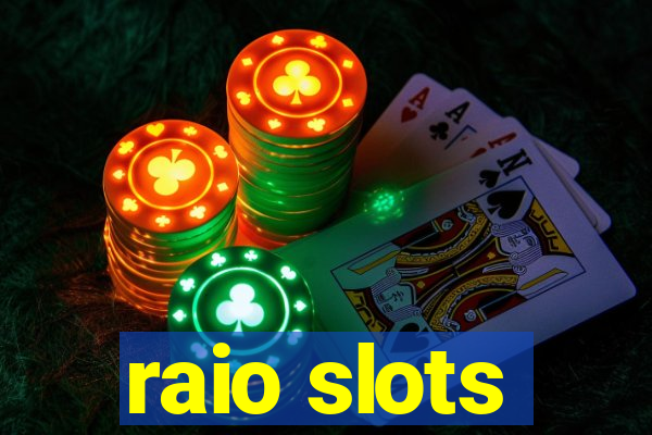 raio slots