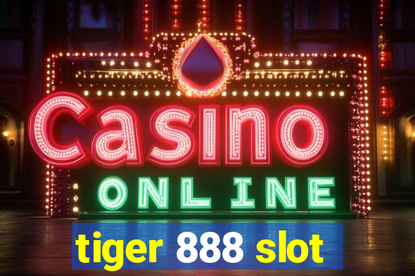 tiger 888 slot