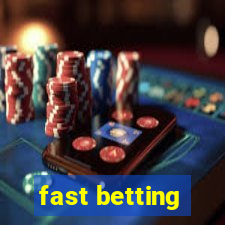 fast betting