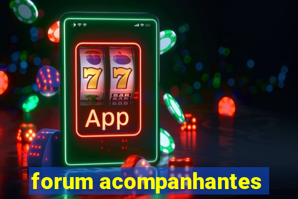 forum acompanhantes