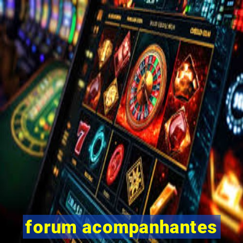 forum acompanhantes