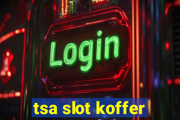 tsa slot koffer