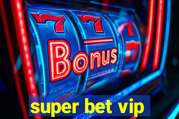 super bet vip