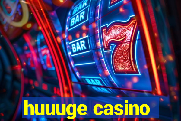 huuuge casino