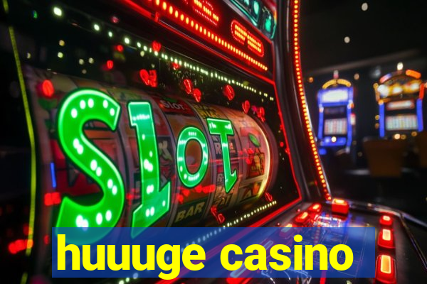 huuuge casino