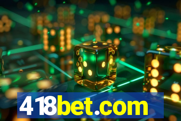 418bet.com