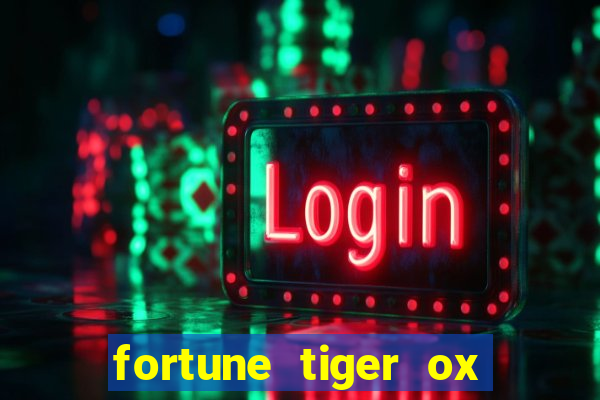 fortune tiger ox demo grátis