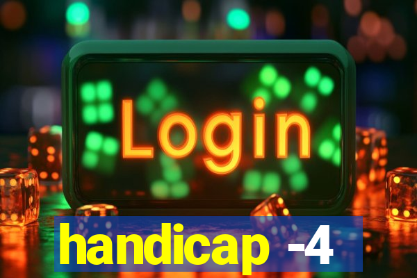 handicap -4