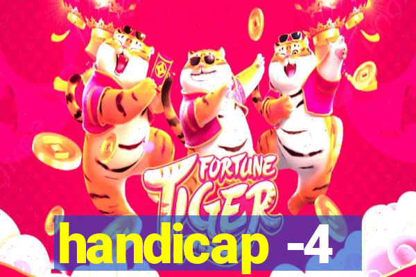 handicap -4