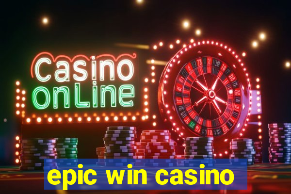 epic win casino