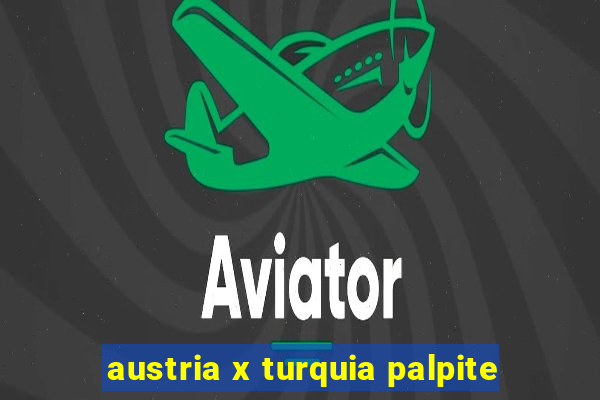 austria x turquia palpite