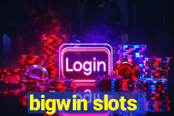 bigwin slots