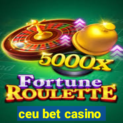 ceu bet casino