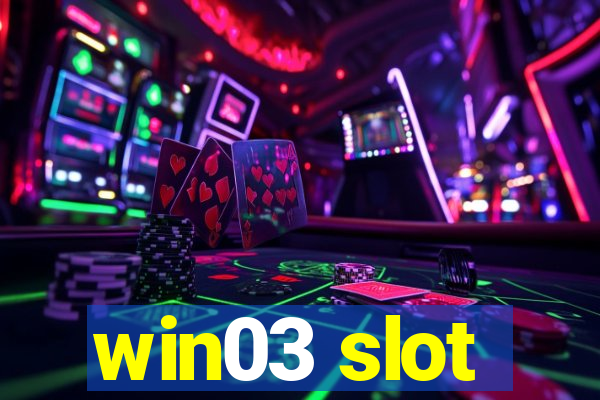 win03 slot