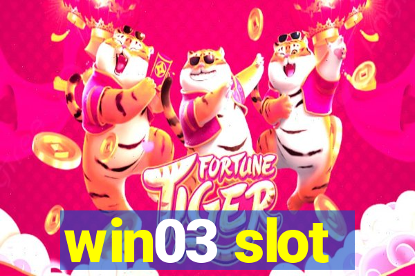 win03 slot