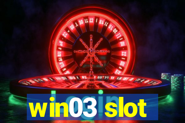 win03 slot